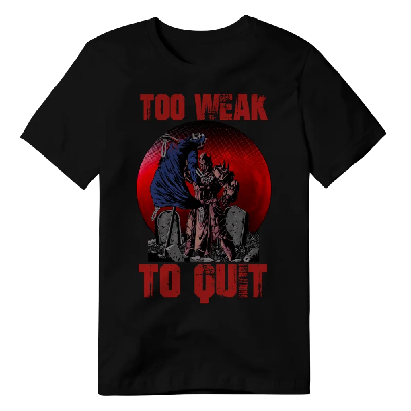 Women's Yoga Tops with Breathable Material -Too Weak To Quit (PREMIUM OVERSIZED TEE)